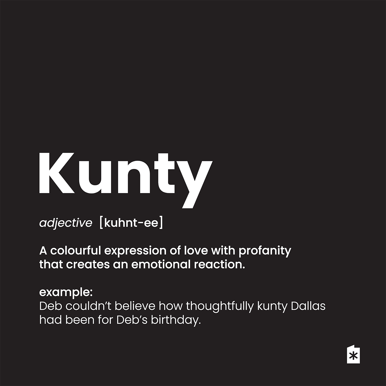 The definition of Kunty as meant by Kunty Kards in white poppins text on a black background. Perth WA